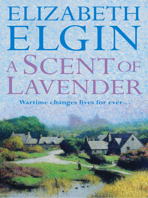 Title details for A Scent of Lavender by Elizabeth Elgin - Available